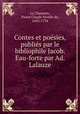 Contes et poesies, publies par le bibliophile Jacob. Eau-forte par Ad. Lalauze, Pierre Claude Nivelle de La Chaussee 