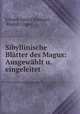 Sibyllinische Blatter des Magus: Ausgewahlt u. eingeleitet, Johann Georg Hamann , Rudolf Unger 