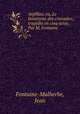 Argillan; ou, Le fanatisme des croisades; tragedie en cinq actes. Par M. Fontaine, Fontaine-Malherbe, Jean 