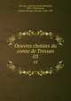 Oeuvres choisies du comte de Tressan. 03, Tressan, comte de (Louis Elisabeth), 1705-1783,Garnier, Charles Georges Thomas, 1746-1795 