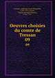 Oeuvres choisies du comte de Tressan. 09, Tressan, comte de (Louis Elisabeth), 1705-1783,Garnier, Charles Georges Thomas, 1746-1795 