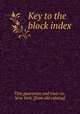 Key to the block index, Title guarantee and trust co., New York. [from old catalog] 