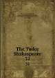 The Tudor Shakespeare. 32, Shakespeare, William, 1564-1616,Neilson, William Allan, 1869-1946,Thorndike, Ashley Horace, 1871-1933 