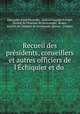 Recueil des presidents, conseillers et autres officiers de l