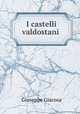 I castelli valdostani ., Giuseppe Giacosa 