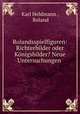 Rolandsspielfiguren: Richterbilder oder Konigsbilder? Neue Untersuchungen ., Karl Heldmann , Roland 