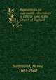 A paraenesis, or seasonable exhortatory to all true sons of the Church of England, Hammond, Henry, 1605-1660 