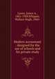 Modern accountant : designed for the use of schools and for private study, Lyons, James A., 1861-1920,Whigam, Wallace Hugh, 1860- 
