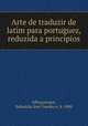 Arte de traduzir de latim para portuguez, reduzida a principios, Sebastiao Jose Guedes Albuquerque 