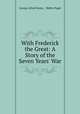 With Frederick the Great: A Story of the Seven Years