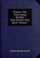Praises: The Glory Song Booklet from Excell`s New Book "Praises"., Edwin Othello Excell 