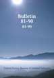 Bulletin. 81-90, United States. Bureau of Animal Industry 