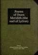 Poems of Owen Meridith (the earl of Lytton), Lytton, Edward Robert Bulwer Lytton, Earl of, 1831-1891 