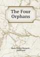 The Four Orphans, Harry Wesley Mangold , Oloff Lund 