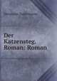 Der Katzensteg. Roman: Roman, Sudermann Hermann 