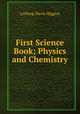 First Science Book; Physics and Chemistry, Lothrop Davis Higgins 