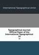Typographical Journal: Official Paper of the International Typographical .. 26, International Typographical Union 