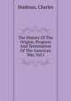 The History Of The Origins, Progress And Termination Of The American War, Vol.I, Stedman, Charles 