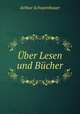 Uber Lesen und Bucher, Артур Шопенгауэр 