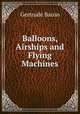 Balloons, Airships and Flying Machines, Gertrude Bacon 