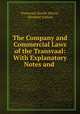 The Company and Commercial Laws of the Transvaal: With Explanatory Notes and ., Transvaal (South Africa), Manfred Nathan 