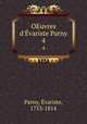 OEuvres d`variste Parny. 4, Evariste Parny 