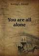 You are all alone, Jozsef Kovago 