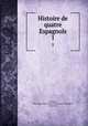 Histoire de quatre Espagnols. 1, Christophe-Felix-Louis Ventre de La Touloubre Montjoie 