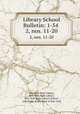 Library School Bulletin: 1-54 .. 2, nos. 11-20, New York State Library, New York State Library, New York State Library School , University of the State of New York 