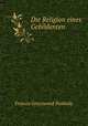 Die Religion eines Gebildenten, Francis Greenwood Peabody 