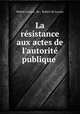 La resistance aux actes de l
