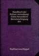 Handbuch der Polizei-verwaltung: Unter besonderer Berucksichtigung der ., Walther von Hippel 