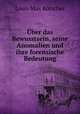 Uber das Bewusstsein, seine Anomalien und ihre forensische Bedeutung, Louis Max Kotscher 