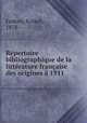 Repertoire bibliographique de la litterature francaise des origines a 1911, Federn, Robert, 1878- 