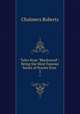 Tales from "Blackwood": Being the Most Famous Series of Stories Ever .. 5, Chalmers Roberts 