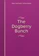 The Dogberry Bunch, Catherwood Mary Hartwell 