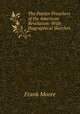 The Patriot Preachers of the American Revolution: With Biographical Sketches., Moore, Frank 