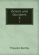 Orient und Occident. 3, Theodor Benfey 