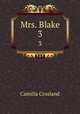 Mrs. Blake. 3, Camilla Crosland 