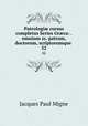 Patrologi cursus completus Series Grca: . omnium ss. patrum, doctorum, scriptorumque .. 52, Jacques Paul Migne 