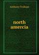 north amercia, Anthony Trollope 
