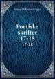 Poetiske skrifter. 17-18, Adam Oehlenschlager 