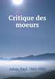 Critique des moeurs, Adam, Paul, 1862-1920 