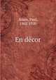En decor, Adam, Paul, 1862-1920 