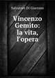 Vincenzo Gemito: la vita, l