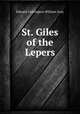 St. Giles of the Lepers, Edward Codrington William Grey 