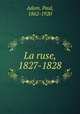 La ruse, 1827-1828, Adam, Paul, 1862-1920 