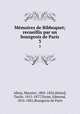 Mmoires de Bibboquet; recueillis par un bourgeois de Paris. 3, Alhoy, Maurice, 1802-1856,Delord, Taxile, 1815-1877,Texier, Edmond, 1816-1881,Bourgeois de Paris 