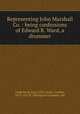 Representing John Marshall & Co. : being confessions of Edward R. Ward, a drummer, Underwood, Earl, 1870-,Grant, Gordon, 1875- ill,G.W. Dillingham Company. pbl 