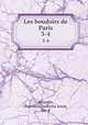 Les boudoirs de Paris. 3-4, Napoleon Andoche Junot Abrantes 